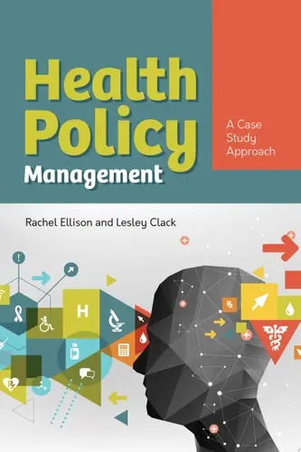 Health Policy Management: A Case Approach A Case Approach Jones & Bartlett Learning