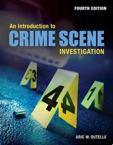 An Introduction to Crime Scene Investigation Jones & Bartlett Learning