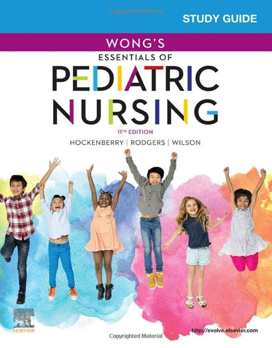 Study Guide for Wong's Essentials of Pediatric Nursing Elsevier