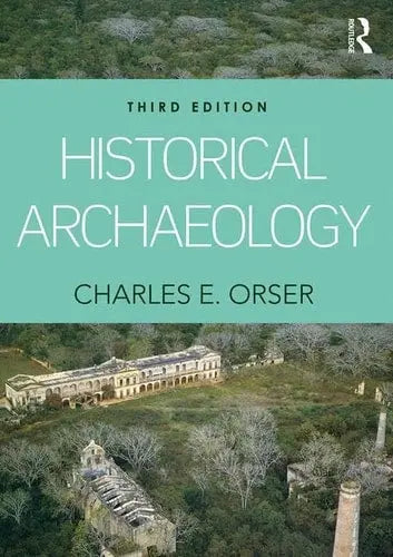 Historical Archaeology Routledge