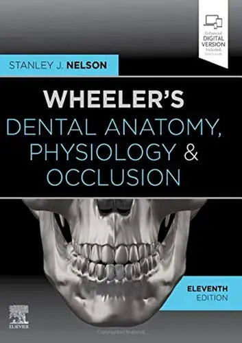 Wheeler's Dental Anatomy, Physiology and Occlusion Elsevier