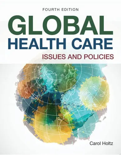 Global Health Care: Issues and Policies Issues and Policies Jones & Bartlett Learning