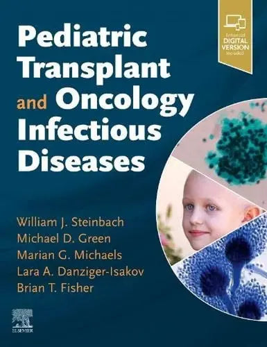 Pediatric Transplant and Oncology Infectious Diseases by William Steinbach