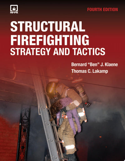 Structural Firefighting: Strategy and Tactics includes Navigate Advantage Access Strategy and Tactics by Bernard "Ben" J. Klaene