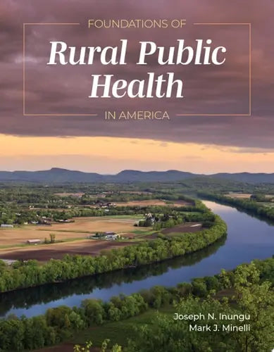 Foundations of Rural Public Health in America Jones & Bartlett Learning