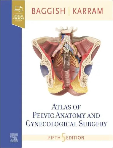 Atlas of Pelvic Anatomy and Gynecologic Surgery Elsevier