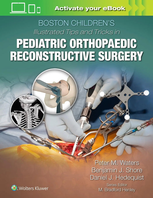 Boston Children's Illustrated Tips and Tricks in Pediatric Orthopaedic Reconstructive Surgery by Peter M. Waters – book cover