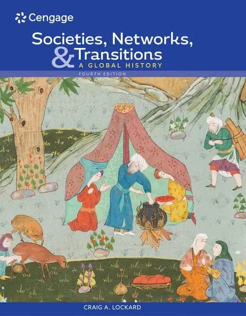Societies, Networks, and Transitions: A Global History by Craig A. Lockard
