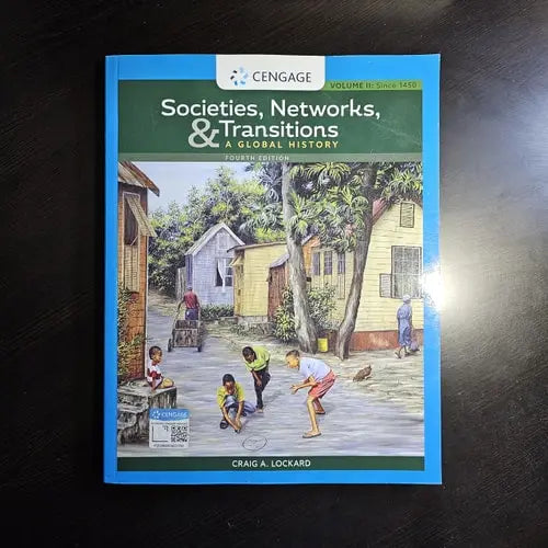 Societies, Networks, and Transitions, Volume II: Since 1450: A Global History Cengage Learning
