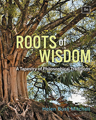Roots of Wisdom: A Tapestry of Philosophical Traditions Cengage Learning