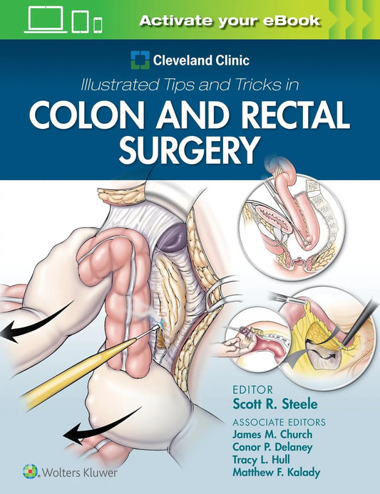 Cleveland Clinic Illustrated Tips and Tricks in Colon and Rectal Surgery by Scott Steele – book cover
