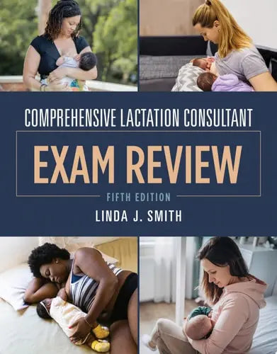 Comprehensive Lactation Consultant Exam Review Jones & Bartlett Learning
