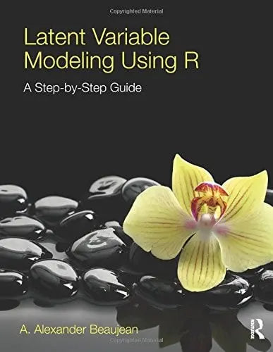 Latent Variable Modeling Using R A Step by Step Guide Routledge