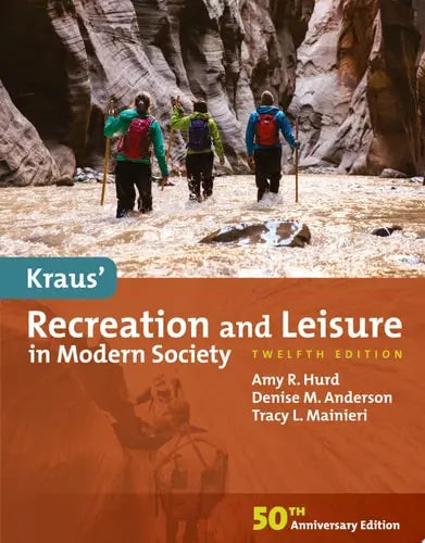Kraus' Recreation and Leisure in Modern Society Jones & Bartlett Learning