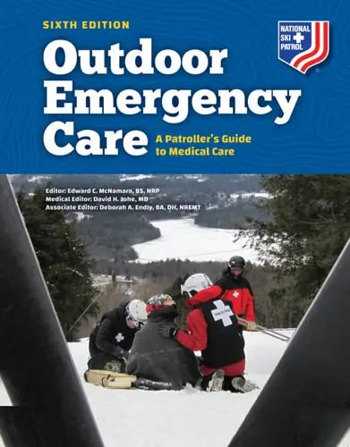 Outdoor Emergency Care: A Patroller's Guide to Medical Care A Patroller’s Guide to Medical Care Jones & Bartlett Learning