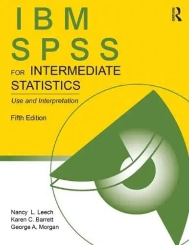 IBM SPSS for Intermediate Statistics Use and Interpretation Routledge