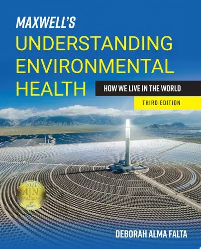 Maxwell's Understanding Environmental Health: How We Live in the World How We Live in the World Jones & Bartlett Learning