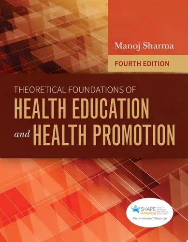 Theoretical Foundations of Health Education and Health Promotion Jones & Bartlett Learning