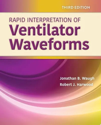 Rapid Interpretation of Ventilator Waveforms Jones & Bartlett Learning
