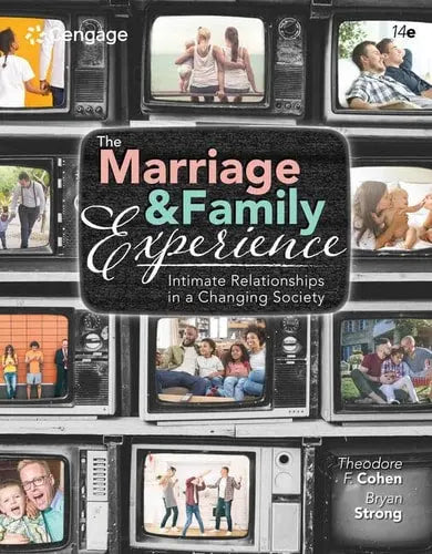 The Marriage and Family Experience: Intimate Relationships in a Changing Society by Theodore F. Cohen