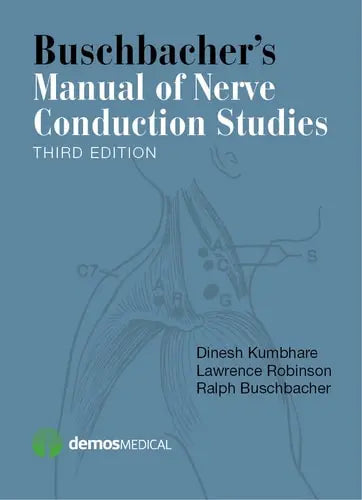 Buschbacher's Manual of Nerve Conduction Studies, Third Edition Springer Publishing Company