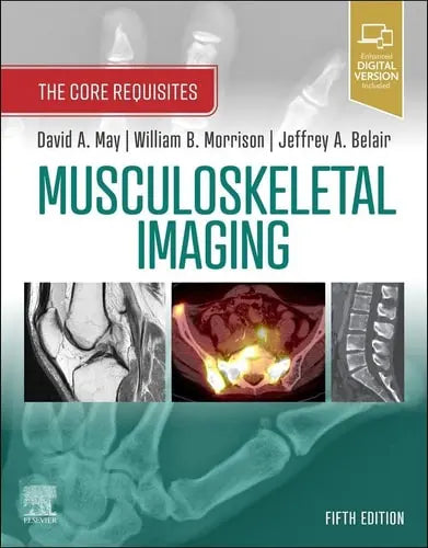 Musculoskeletal Imaging The Core Requisites Elsevier