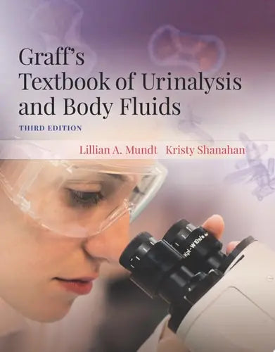 Graff's Textbook of Urinalysis and Body Fluids Jones & Bartlett Learning