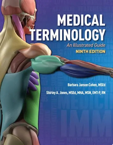 Medical Terminology: An Illustrated Guide An Illustrated Guide Jones & Bartlett Learning