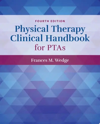 Physical Therapy Clinical Handbook for PTAs Jones & Bartlett Learning