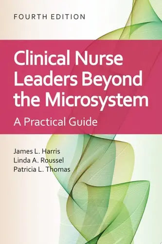 Clinical Nurse Leaders Beyond the Microsystem Jones & Bartlett Learning