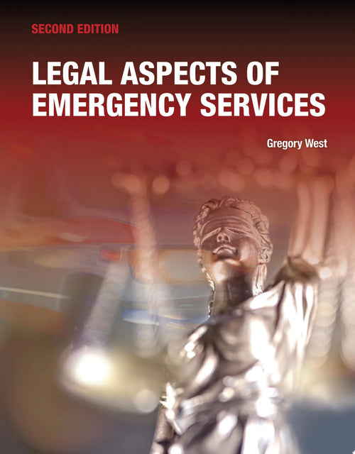 Legal Aspects of Emergency Services by Gregory West