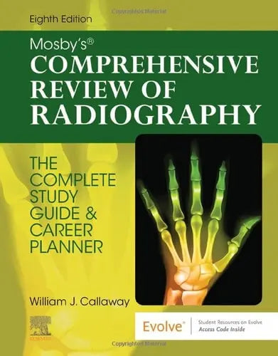 Mosby's Comprehensive Review of Radiography The Complete Study Guide and Career Planner Elsevier - Health Sciences Division