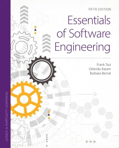 Essentials of Software Engineering Jones & Bartlett Learning