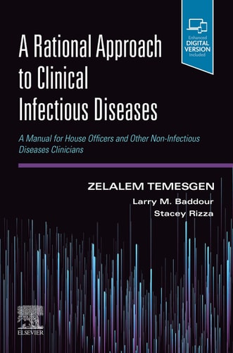 A Rational Approach to Clinical Infectious Diseases A Manual for House Officers and Other Non-Infectious Diseases Clinicians