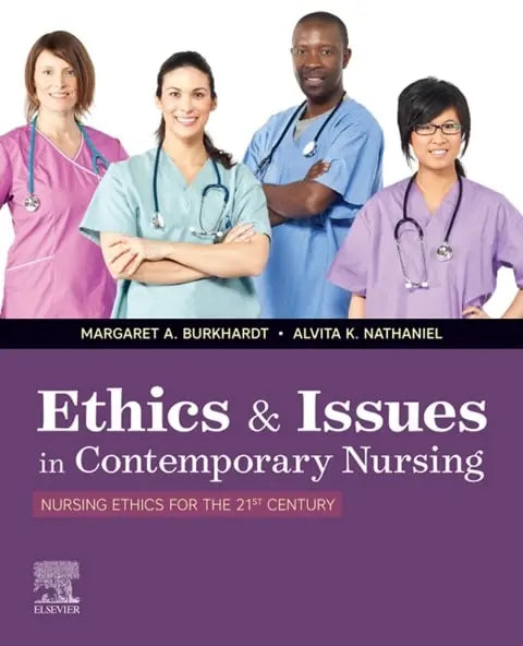 Ethics and Issues in Contemporary Nursing by Margaret A. Burkhardt