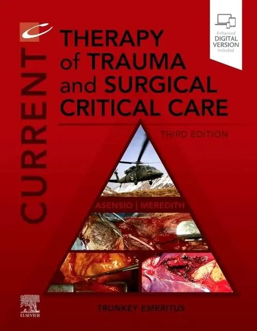 Current Therapy of Trauma and Surgical Critical Care by Juan A. Asensio