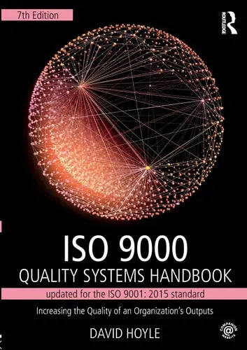 ISO 9000 Quality Systems Handbook Updated for the ISO 9001 - 2015 Standard - Increasing the Quality of an Organization's Outputs Routledge