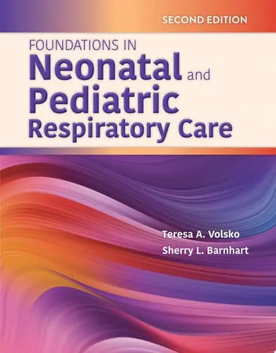Foundations in Neonatal and Pediatric Respiratory Care Jones & Bartlett Learning