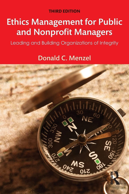 Ethics Management for Public and Nonprofit Managers Leading and Building Organizations of Integrity by – book cover