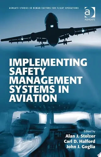 Implementing Safety Management Systems in Aviation Ashgate Publishing, Ltd.