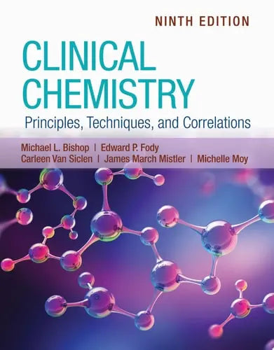 Clinical Chemistry: Principles, Techniques, and Correlations with Navigate Advantage Access Jones & Bartlett Learning