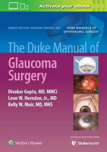 The Duke Manual of Glaucoma Surgery Lippincott Williams & Wilkins