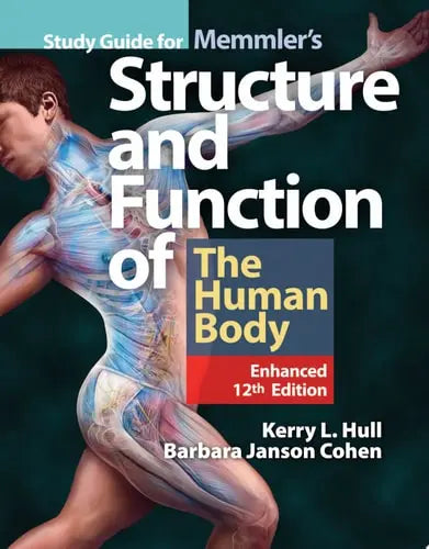 Study Guide for Memmler's Structure & Function of the Human Body, Enhanced Edition Jones & Bartlett Learning