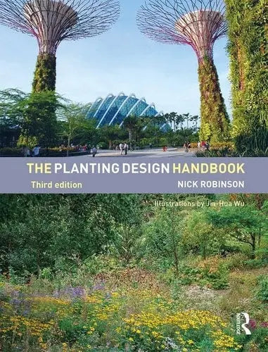 The Planting Design Handbook Routledge, Taylor & Francis Group