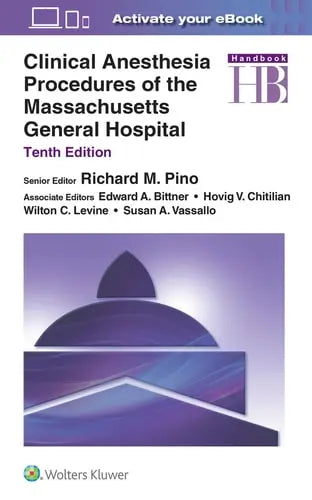 Clinical Anesthesia Procedures of the Massachusetts General Hospital Lippincott Williams & Wilkins