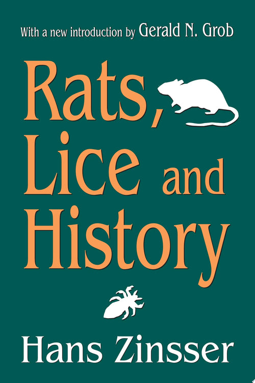 Rats, Lice and History by Hans Zinsser