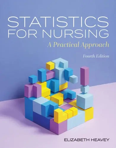 Statistics for Nursing: A Practical Approach by Elizabeth Heavey