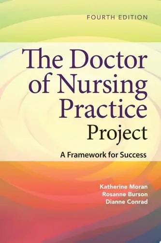 The Doctor of Nursing Practice Project: A Framework for Success Jones & Bartlett Learning
