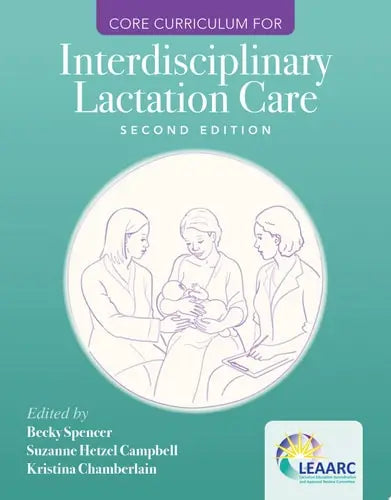 Core Curriculum for Interdisciplinary Lactation Care Jones & Bartlett Learning