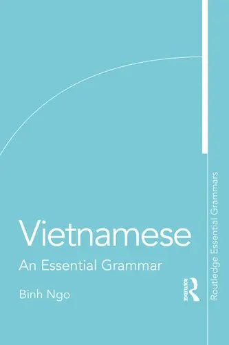 Vietnamese An Essential Grammar Routledge, Taylor & Francis Group